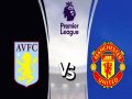 Nhận định kết quả Aston Villa vs Man Utd, 0h30 ngày 16/1