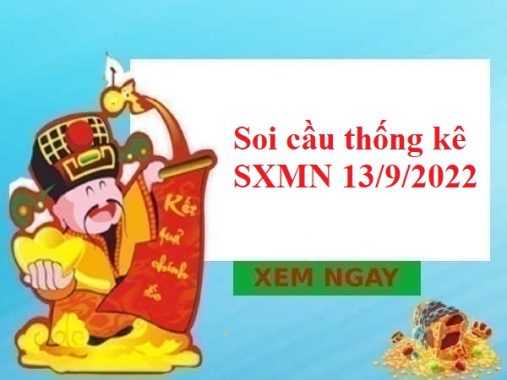 Soi cầu thống kê SXMN 13/9/2022 hôm nay