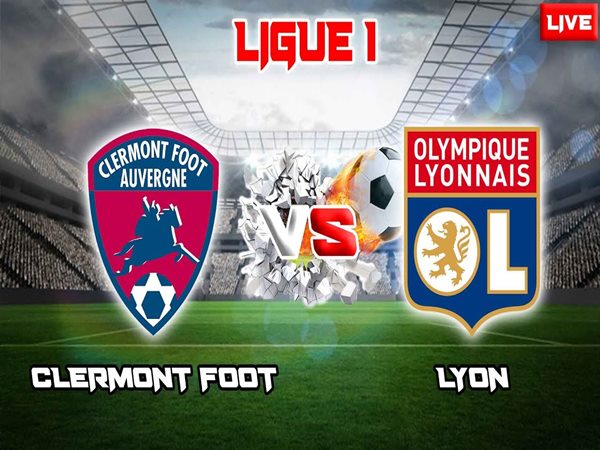 Dự đoán kết quả Clermont vs Lyon